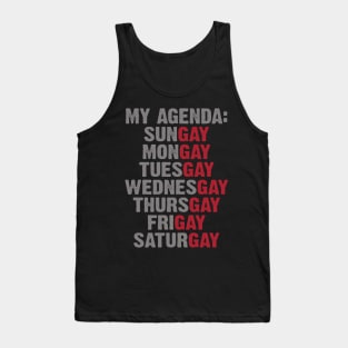 Gay Agenda Everyday Gay Week Tank Top